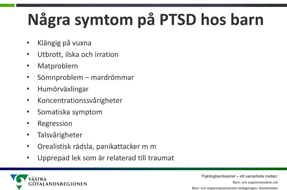 Koncentrationssvårigheter Somatiska symptom Regression