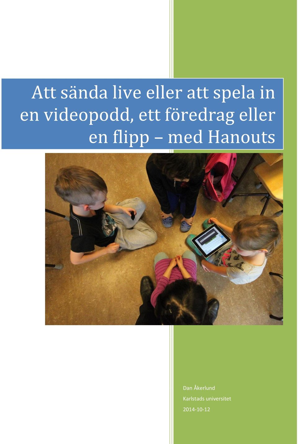 föredrag eller en flipp med