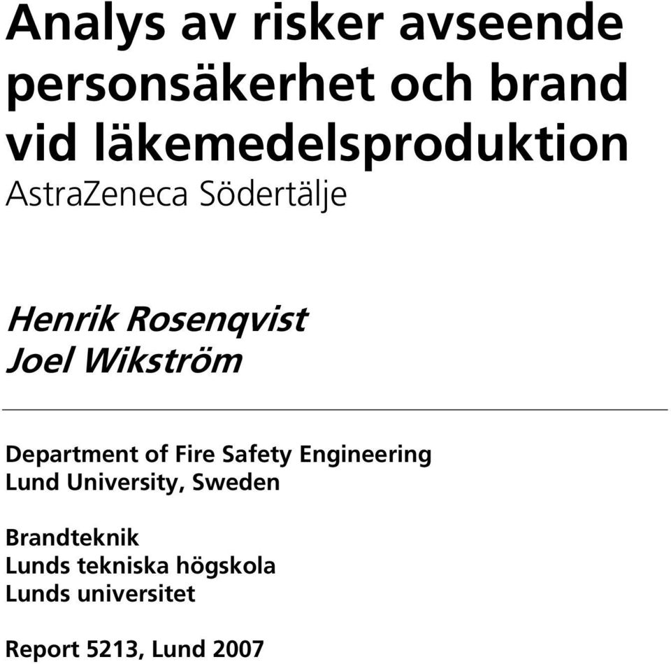 Wikström Department of Fire Safety Engineering Lund University,