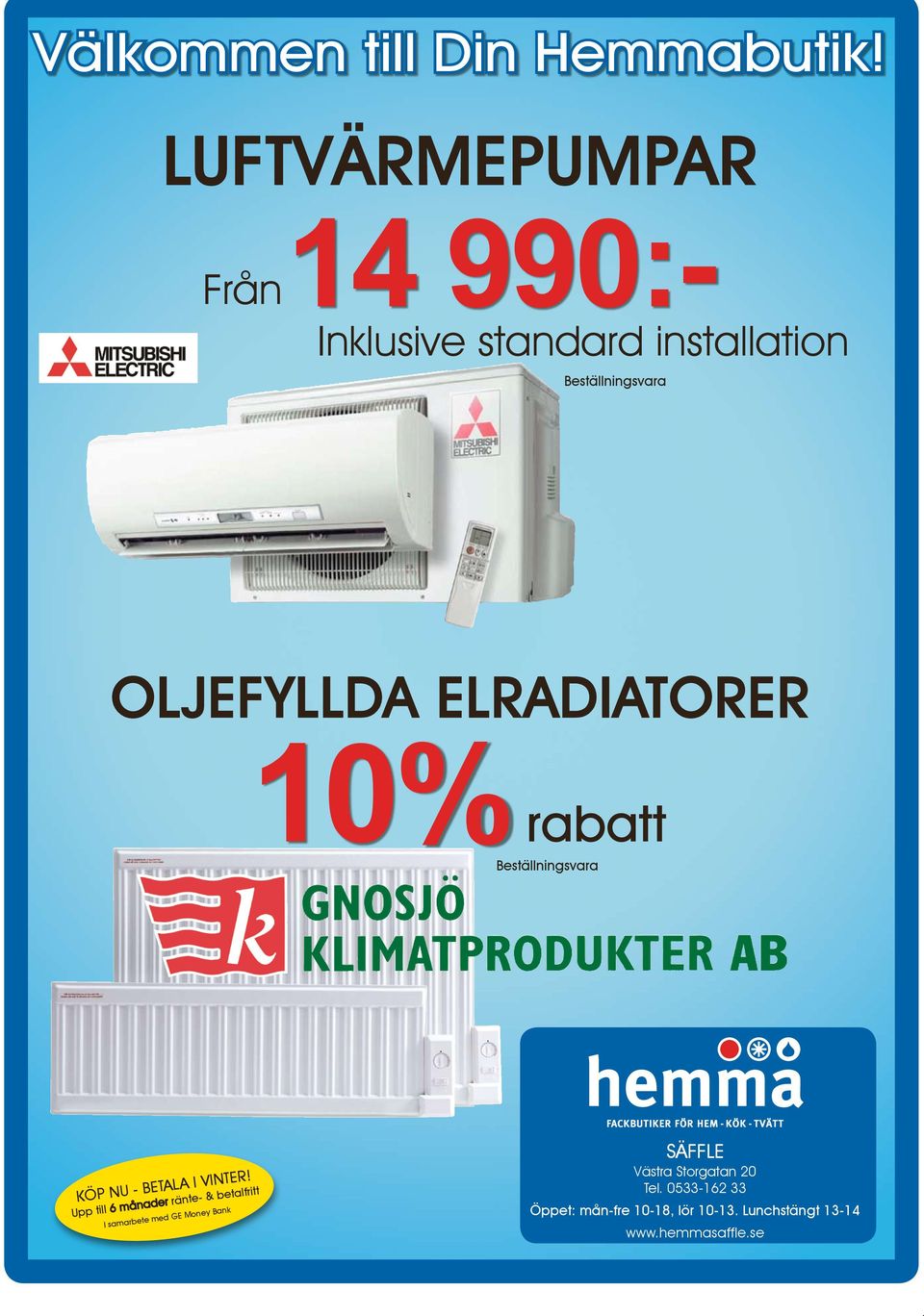 ELRADIATORER 10% rabatt Beställningsvara 16 KÖP NU - BETALA I VINTER!