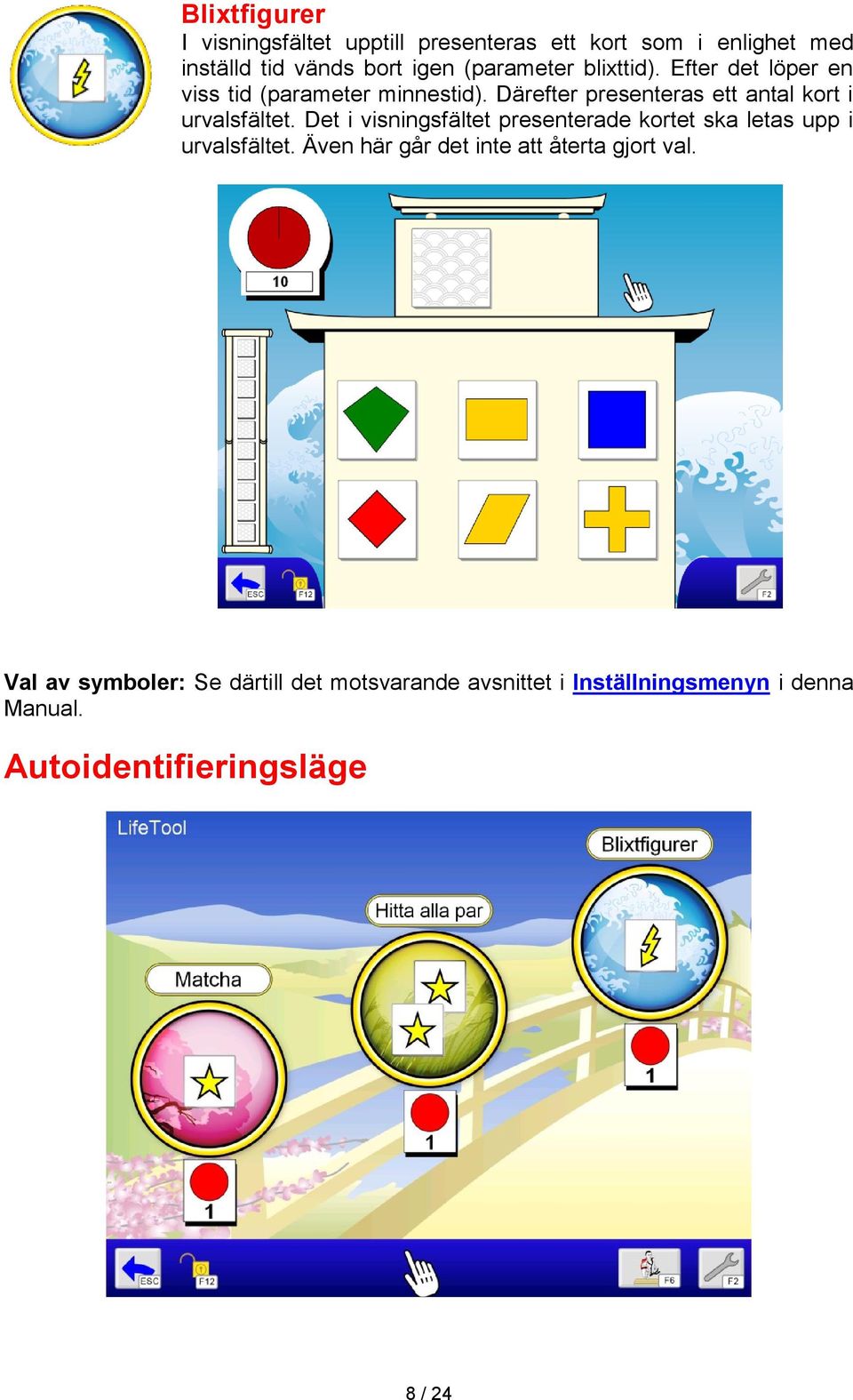 Därefter presenteras ett antal kort i urvalsfältet.