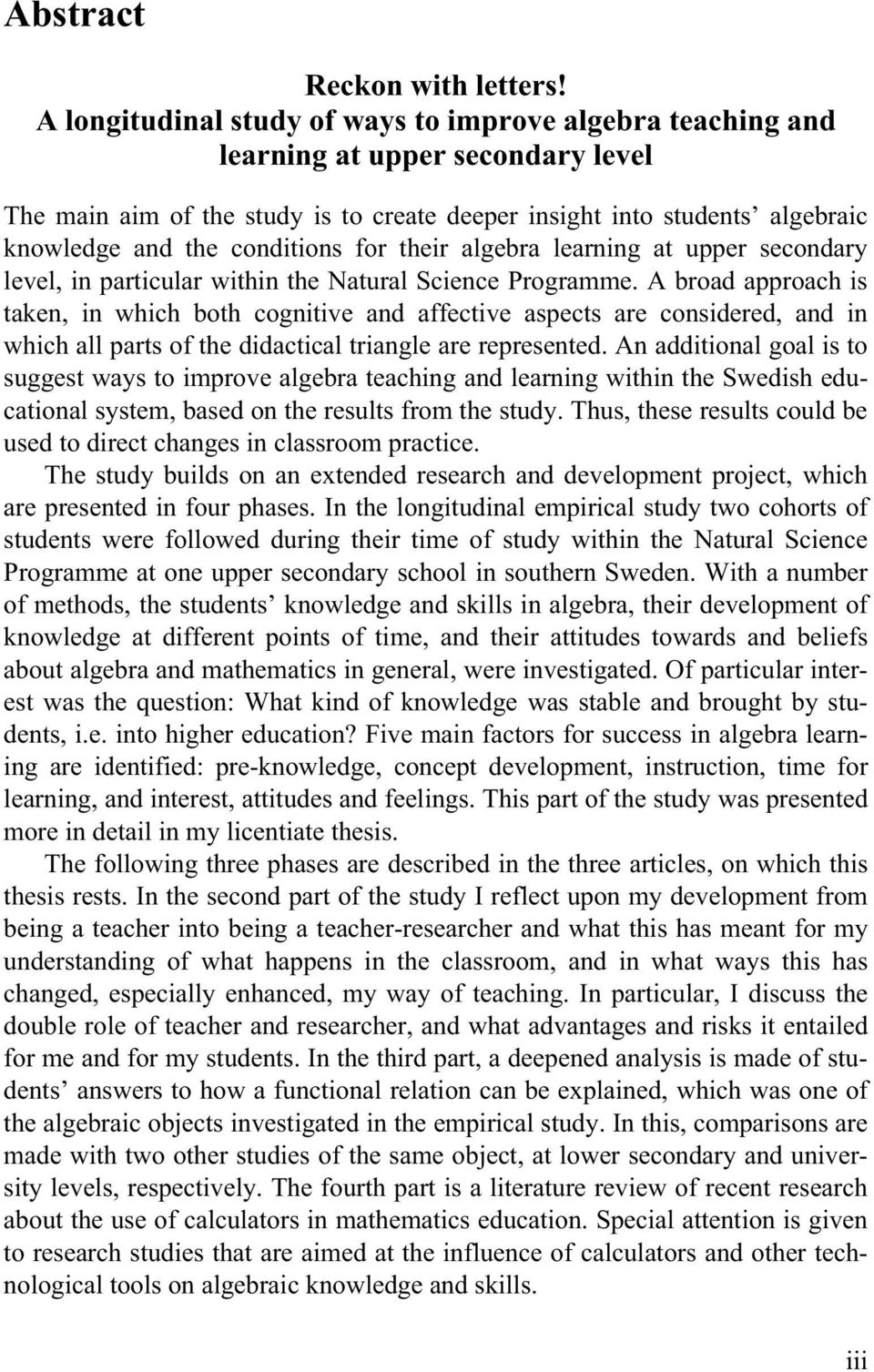 conditions for their algebra learning at upper secondary level, in particular within the Natural Science Programme.