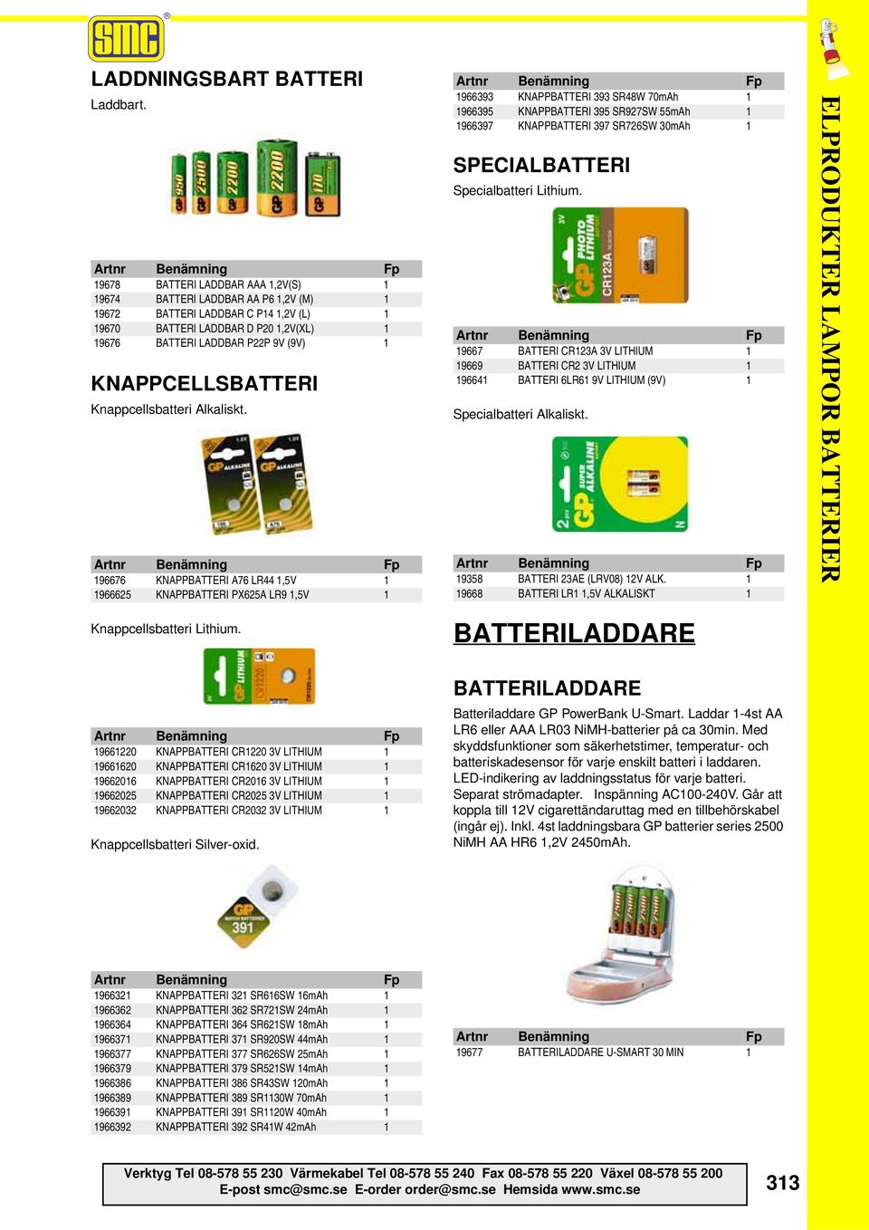 KNAPPCELLSBATTERI Knappcellsbatteri Alkaliskt.