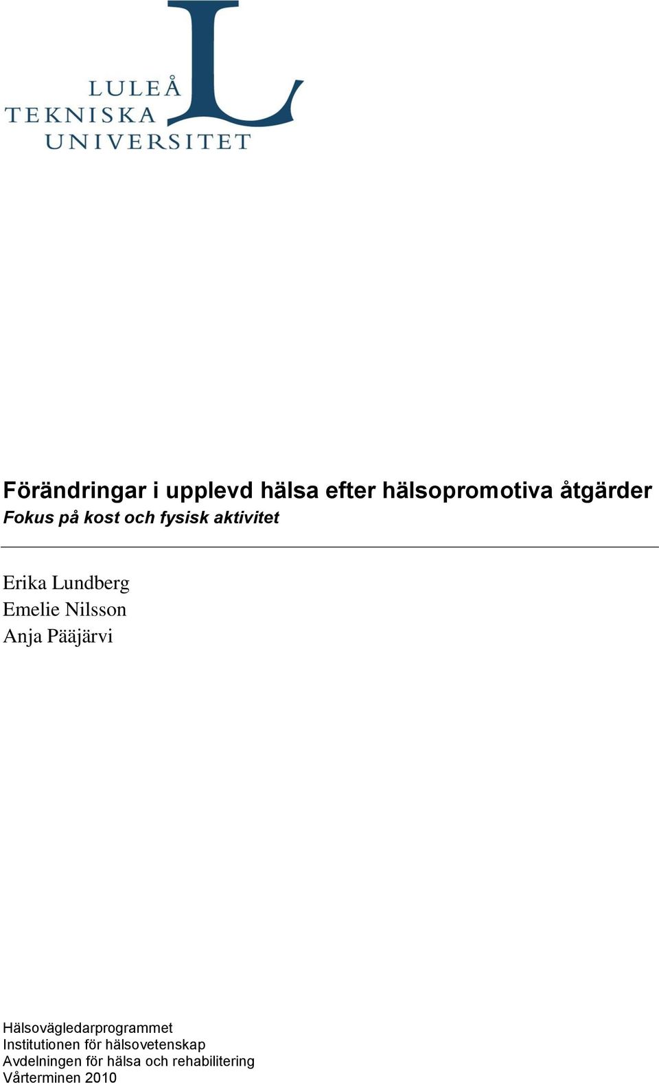 Nilsson Anja Pääjärvi Hälsovägledarprogrammet Institutionen