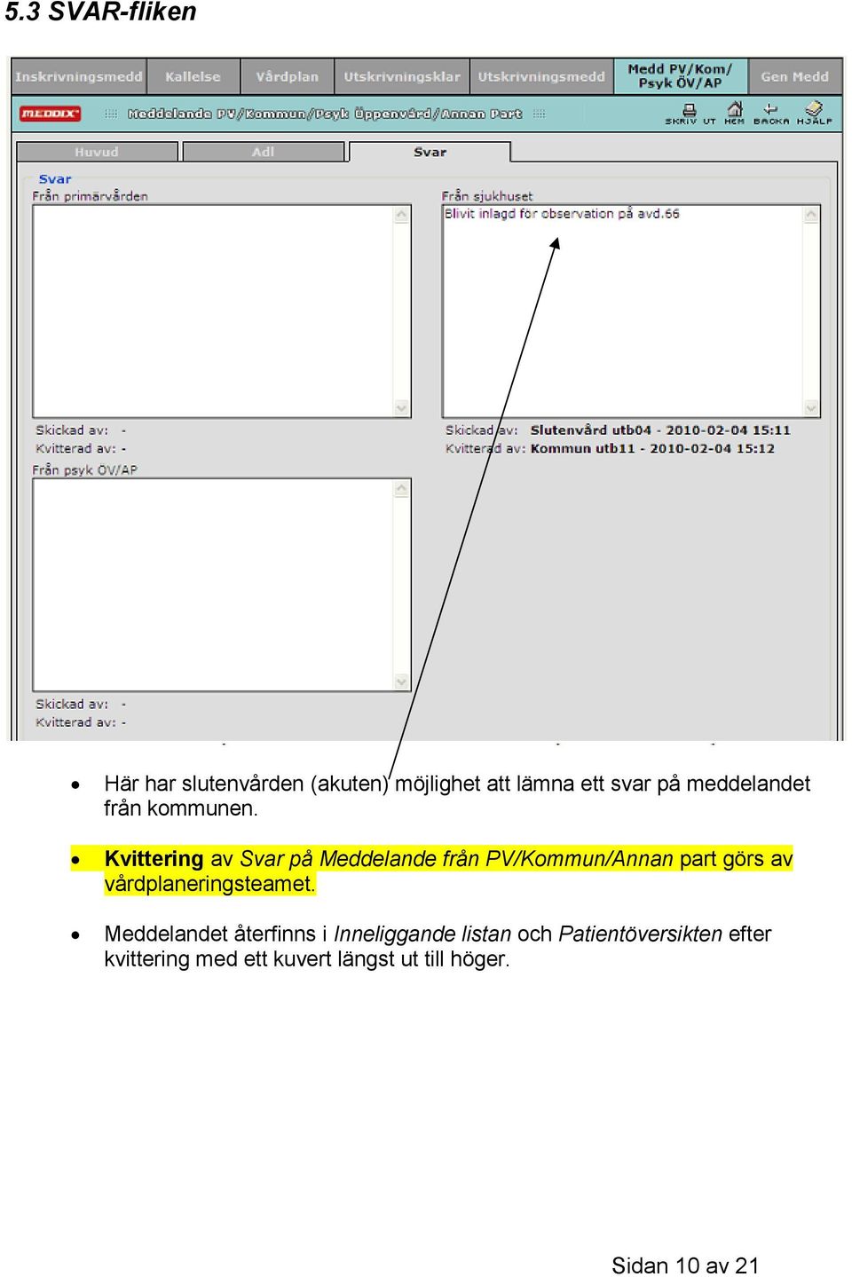 Kvittering av Svar på Meddelande från PV/Kommun/Annan part görs av