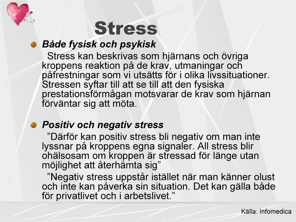 Positiv och negativ stress Därför kan positiv stress bli negativ om man inte lyssnar på kroppens egna signaler.