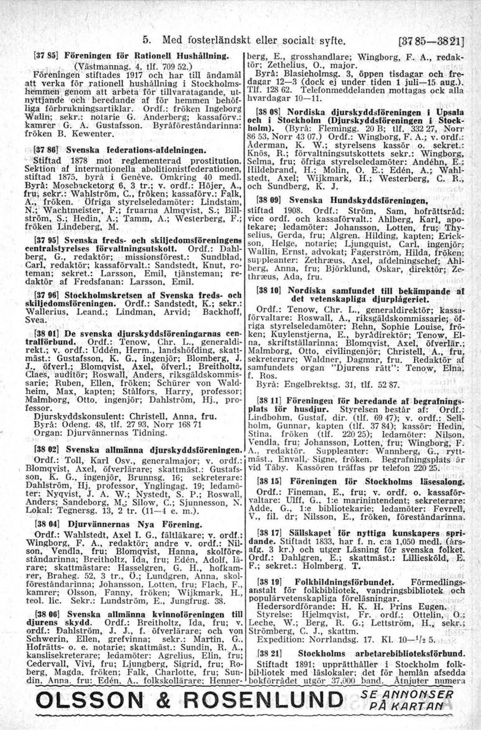 rutlonell hushållning i Stockholrns- dagar 12-:1 (d~ck ej under tiden 1 Juli."..15 aug.), h:l!iii~~1i~genom,~tt 'arbel~' för' tillvaratagande, ut- TIf. 12862.