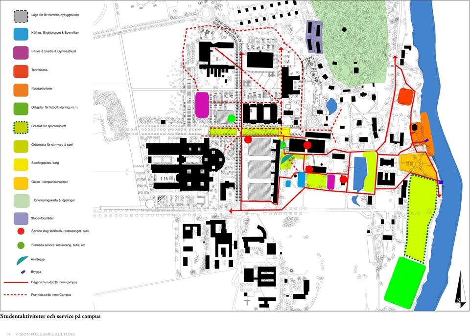 m. Gräsfält för spontanidrott Gräsmatta för samvaro & spel Samlingsplats / torg Gölen - kämparlektradition Orienteringskarta &