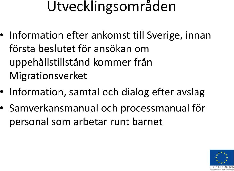 Migrationsverket Information, samtal och dialog efter avslag