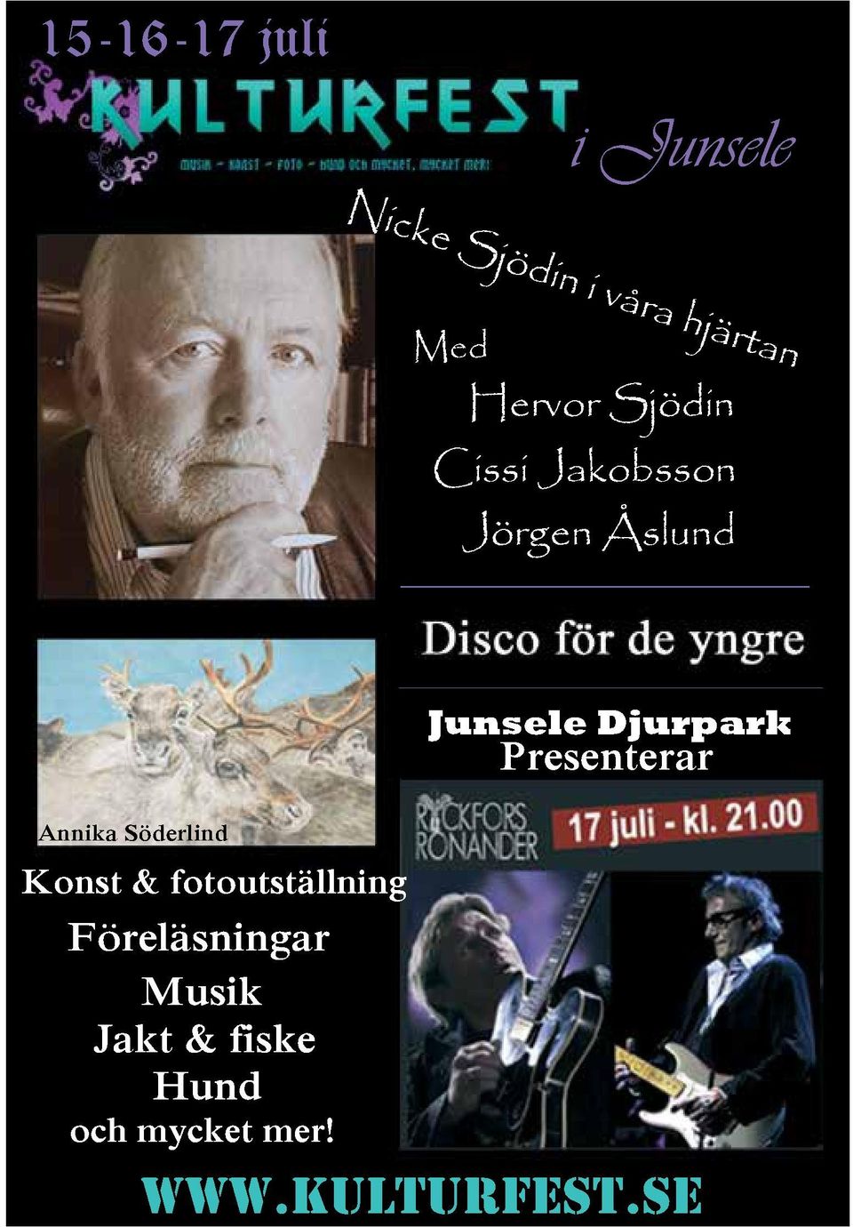 Konst & fotoutställning Föreläsningar Musik Jakt & fiske