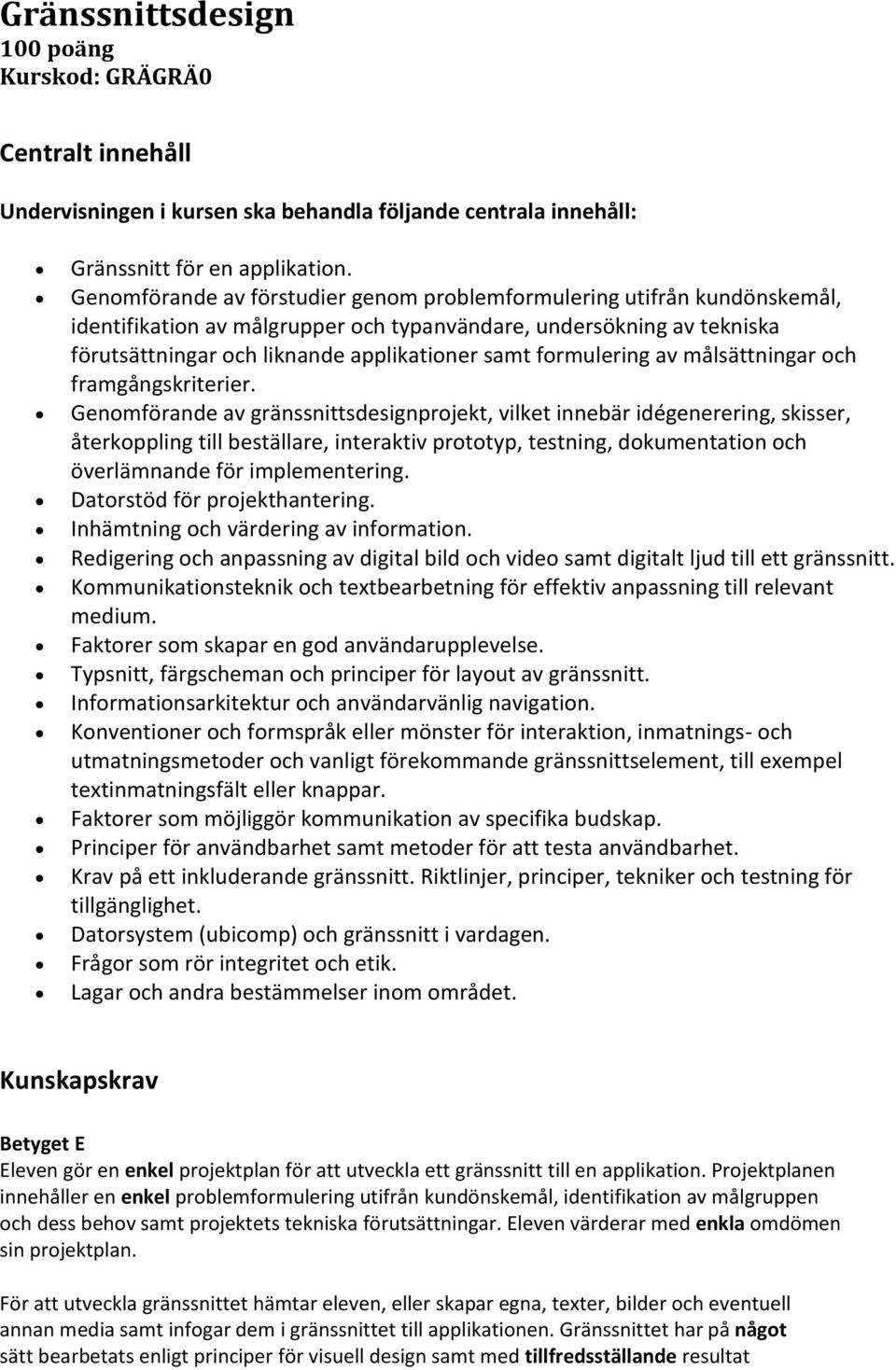 formulering av målsättningar och framgångskriterier.