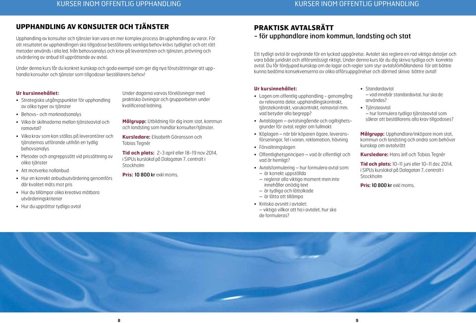 prövning och utvärdering av anbud till upprättande av avtal.