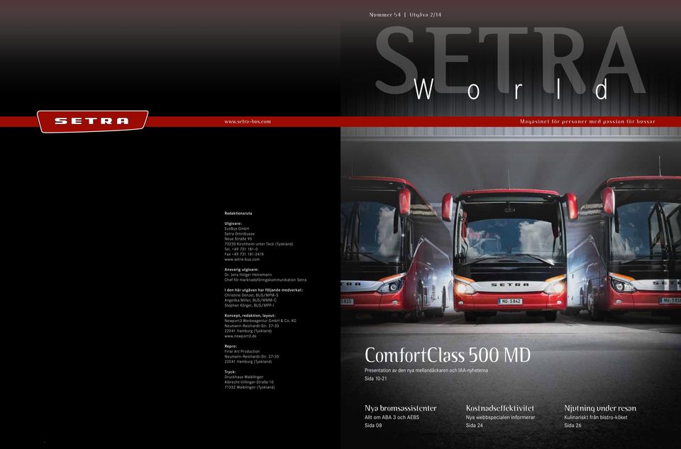 setra-bus.com Ansvarig utgivare: Dr.