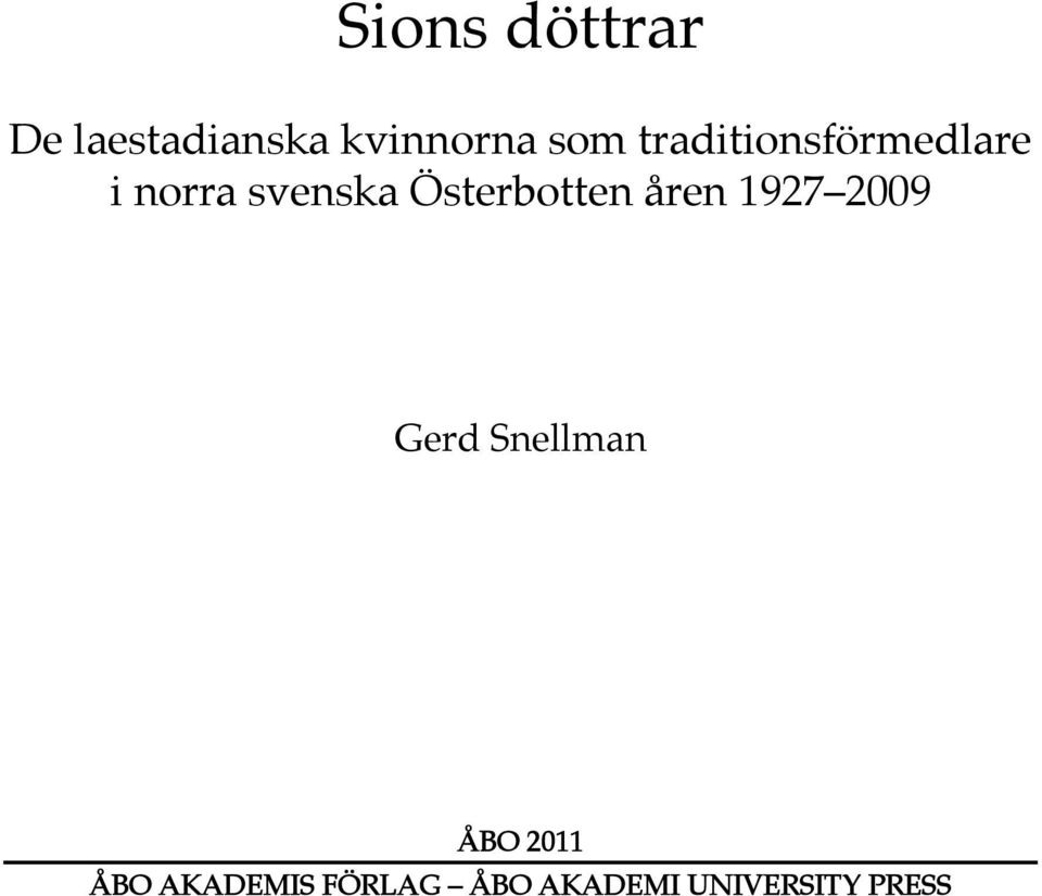 Österbotten åren 1927 2009 Gerd Snellman ÅBO