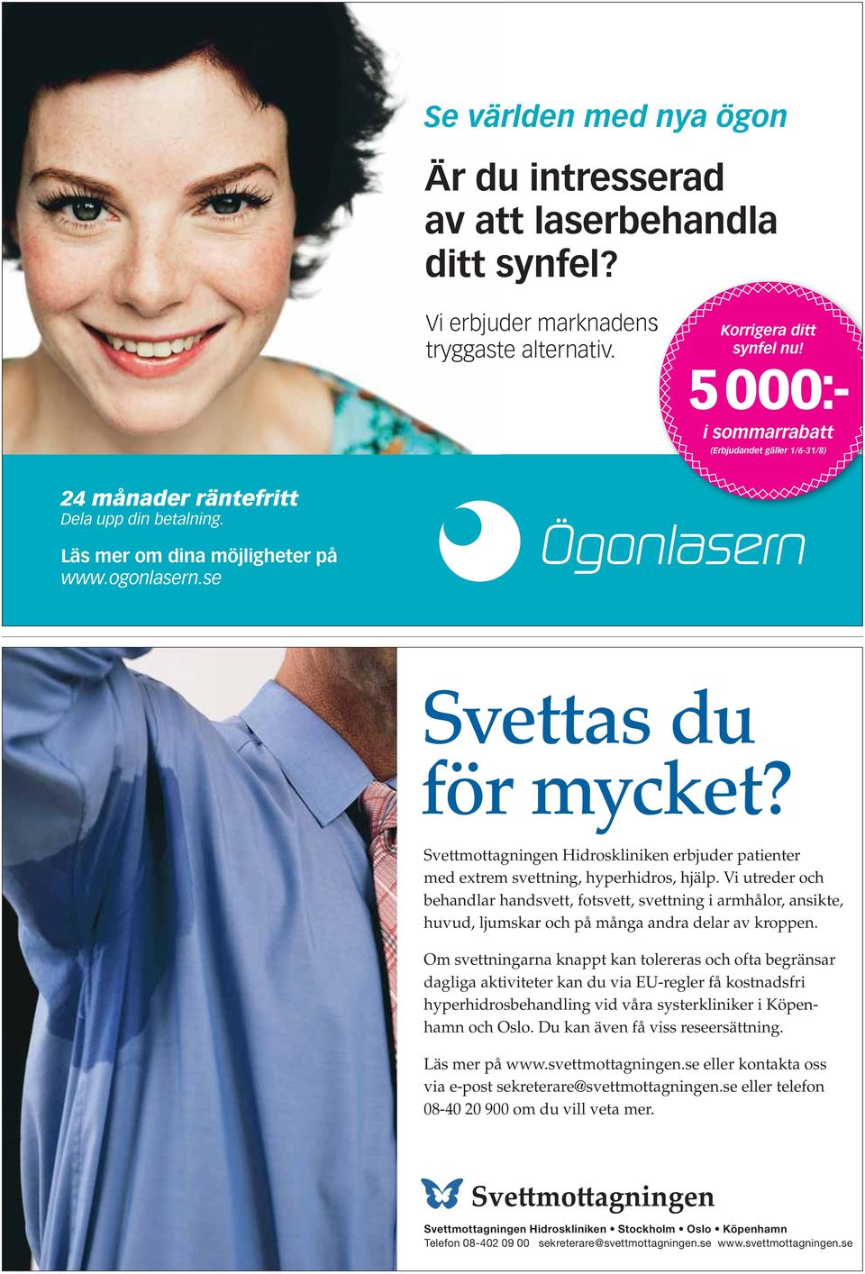 Svettmottagningen Hidroskliniken erbjuder patienter med extrem svettning, hyperhidros, hjälp.