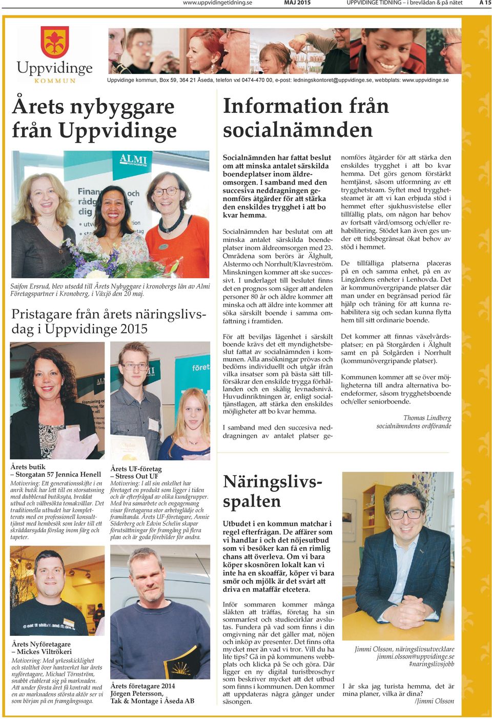 e-post: 00, epost: ledningskontoret@uppvidinge.