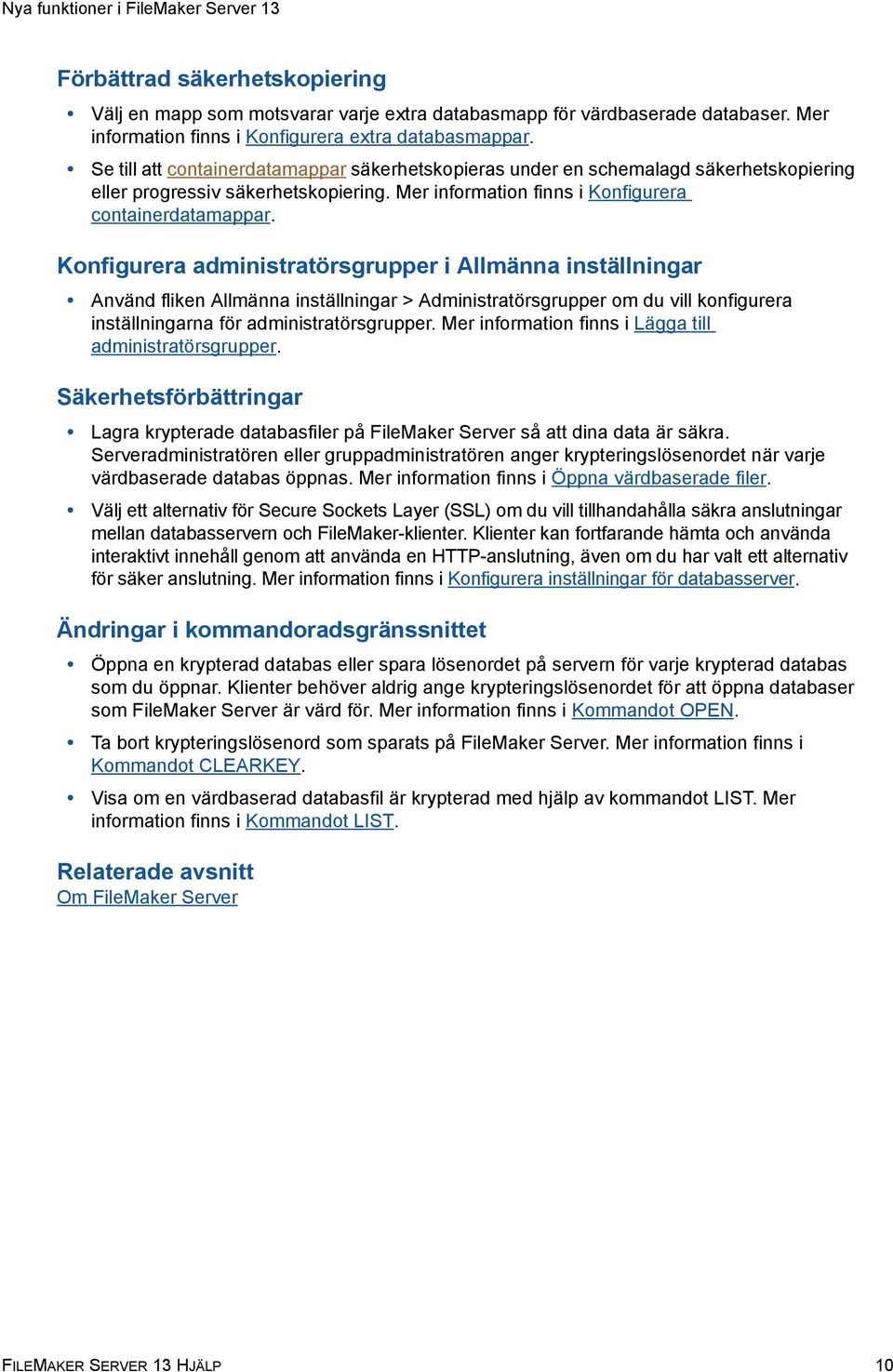 Mer information finns i Konfigurera containerdatamappar.