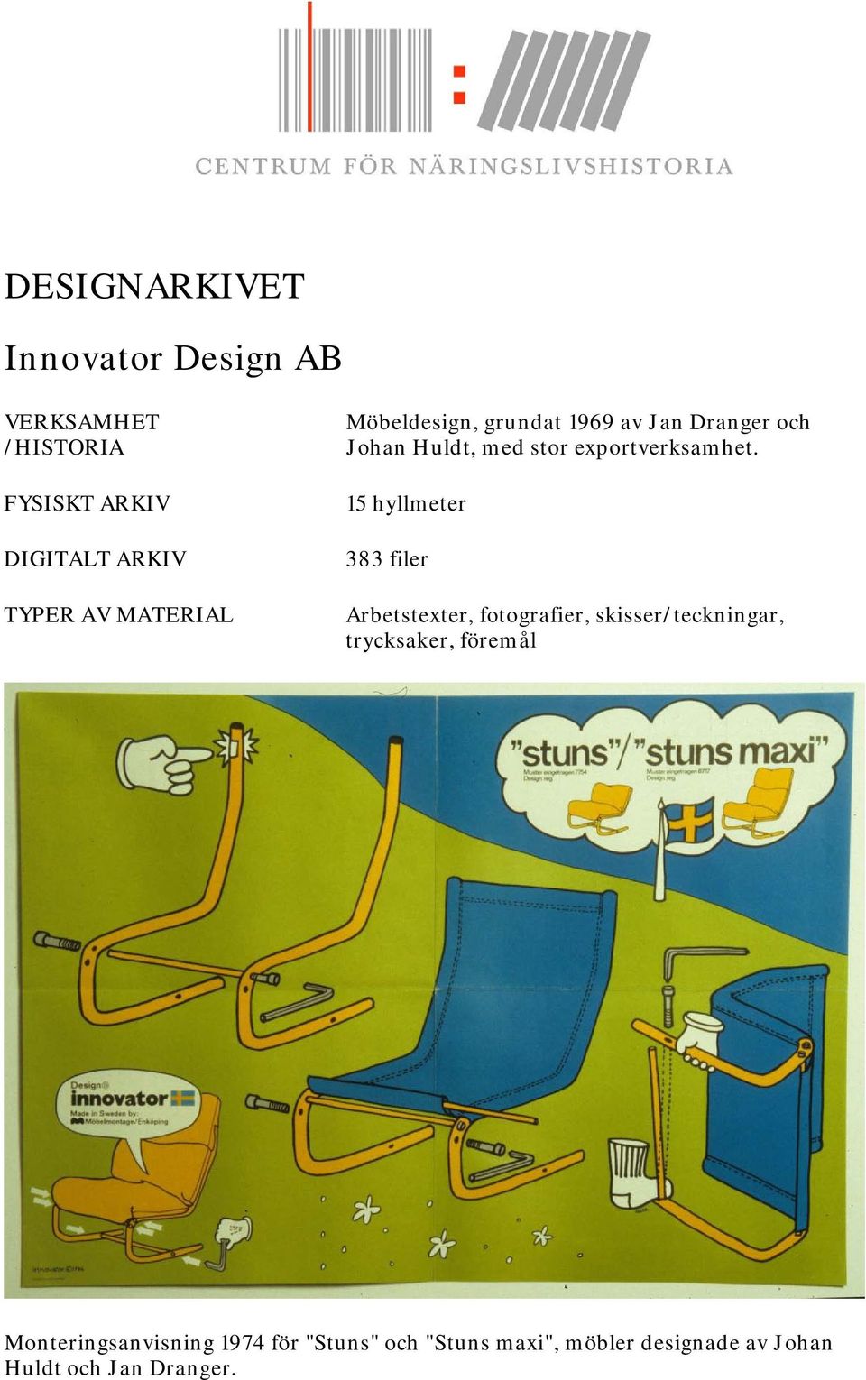 15 hyllmeter 383 filer trycksaker, föremål Monteringsanvisning