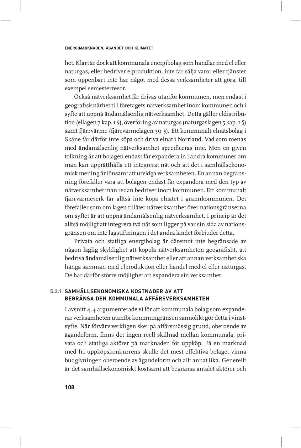 göra, till exempel semesterresor.