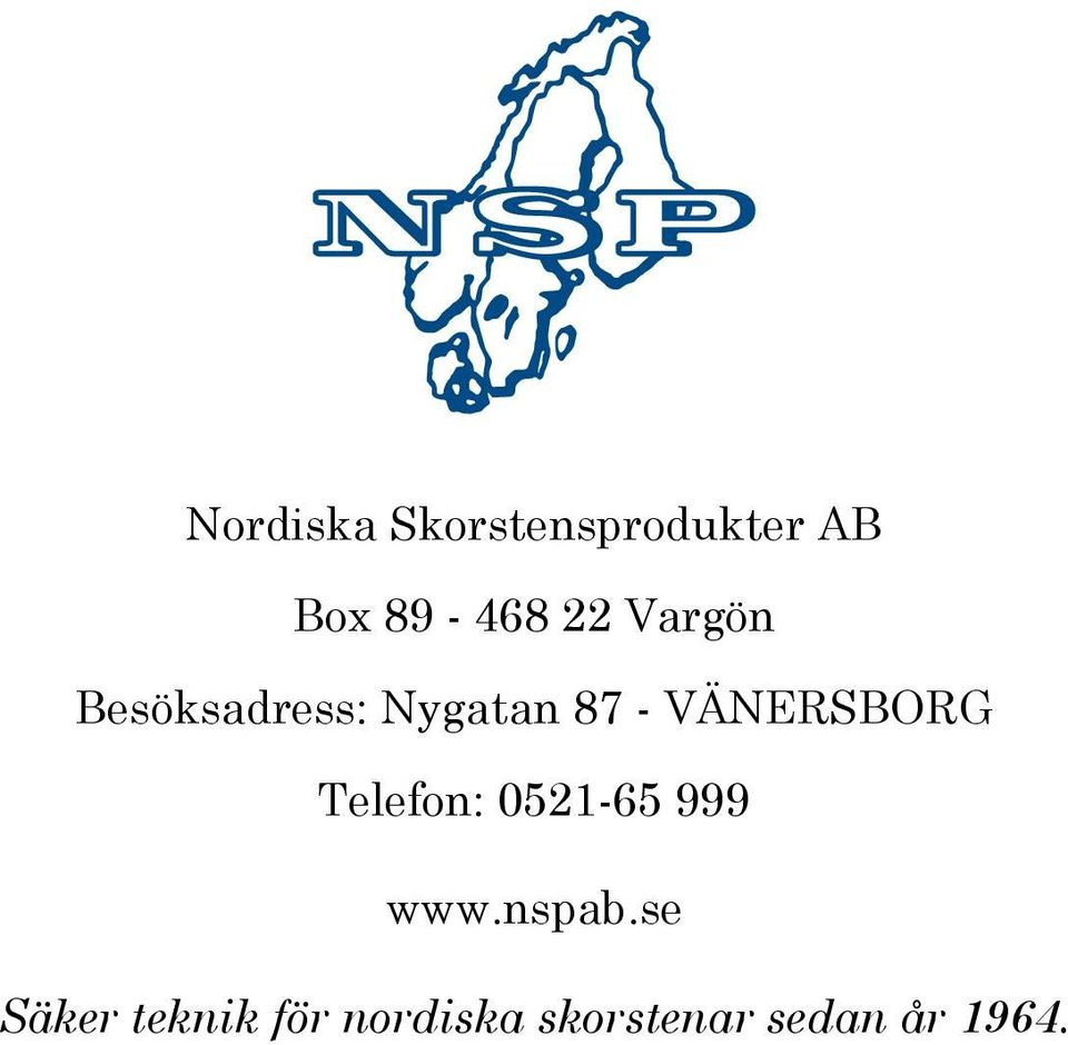 VÄNERSBORG Telefon: 0521-65 999 www.nspab.