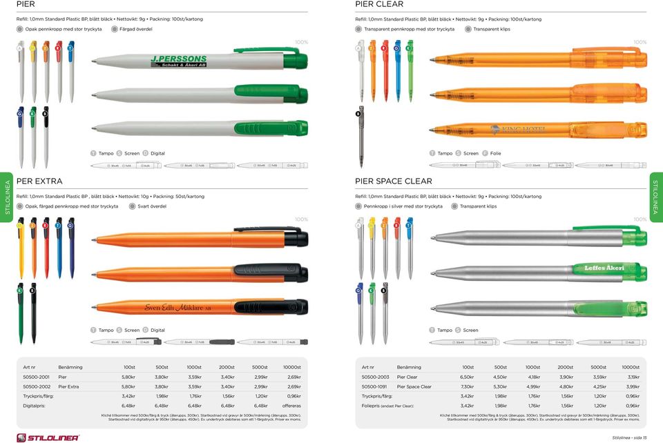 BP, blått bläck Nettovikt: 10g Packning: 50st/kartong PIER SPACE CLEAR Refill: 1,0mm Standard Plastic BP, blått bläck Nettovikt: 9g Packning: 100st/kartong Opak, färgad pennkropp med stor tryckyta