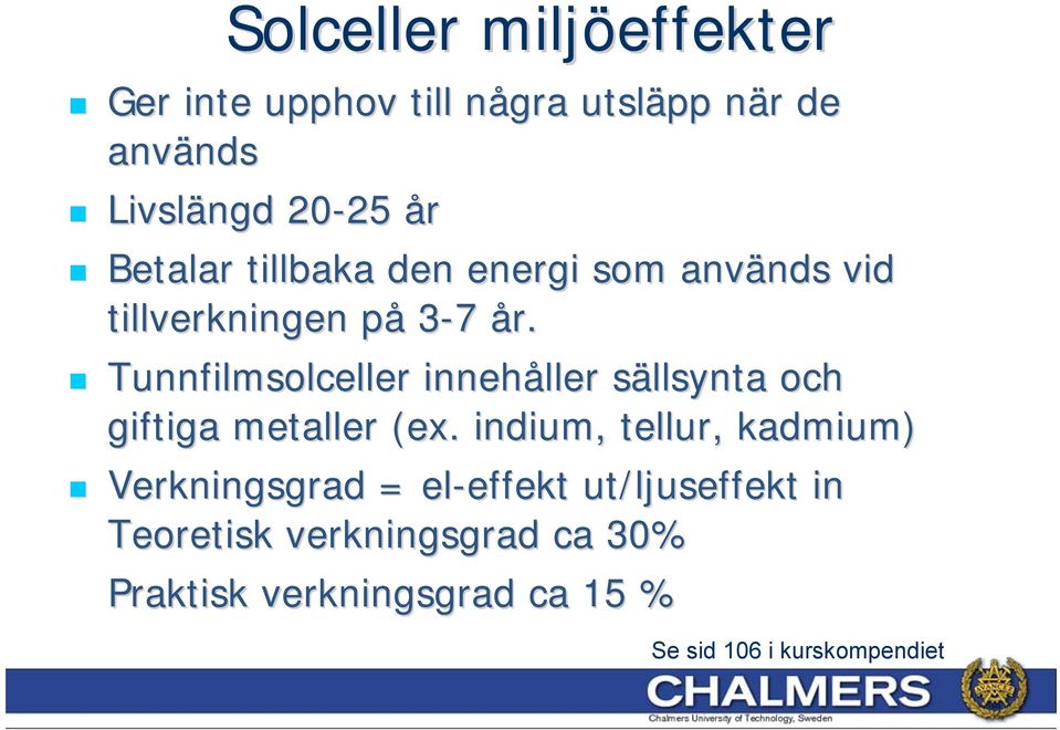 Tunnfilmsolceller innehåller sällsynta och giftiga metaller (ex.