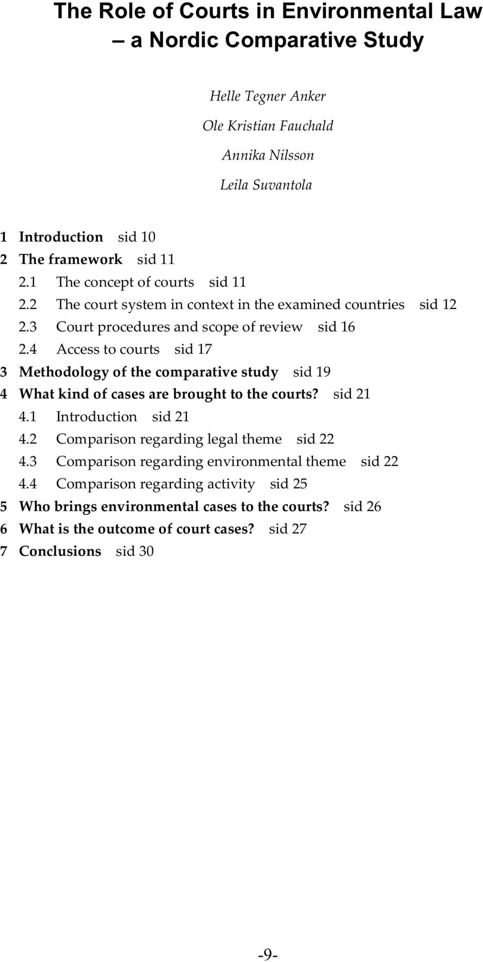 4 Access to courts sid 17 3 Methodology of the comparative study sid 19 4 What kind of cases are brought to the courts? sid 21 4.1 Introduction sid 21 4.