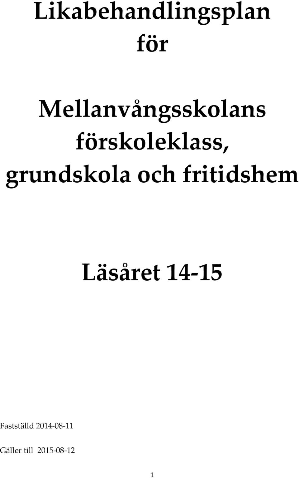 grundskola och fritidshem Läsåret