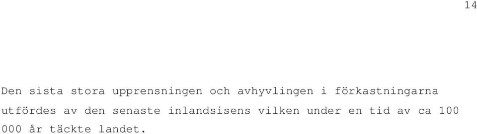 av den senaste inlandsisens vilken