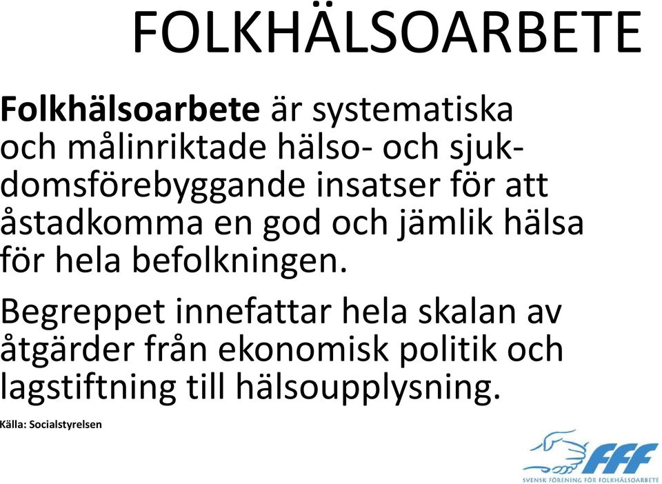 för hela befolkningen.