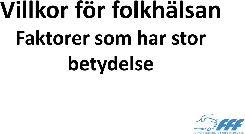 Faktorer som