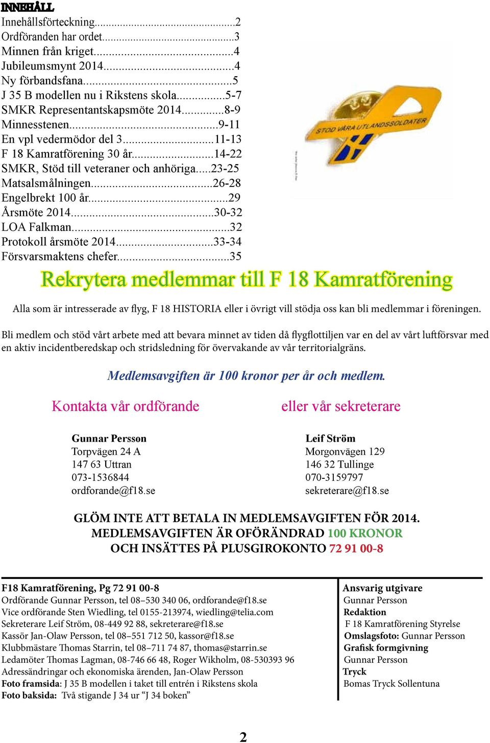 ..30-32 LOA Falkman...32 Protokoll årsmöte 2014...33-34 Försvarsmaktens chefer.