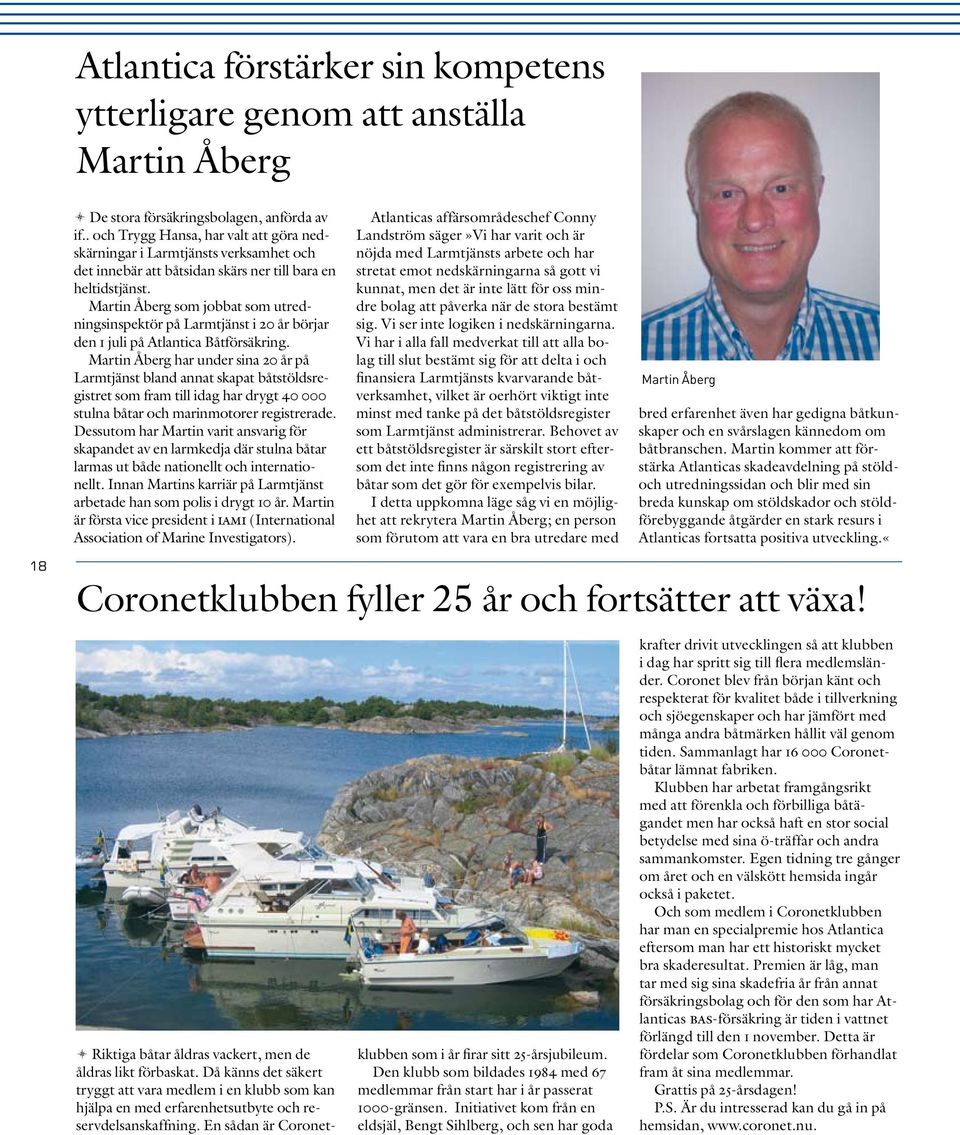 Martin Åberg som jobbat som utredningsinspektör på Larmtjänst i 20 år börjar den 1 juli på Atlantica Båtförsäkring.