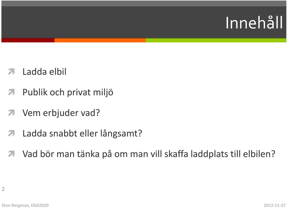 Ladda snabbt eller långsamt?