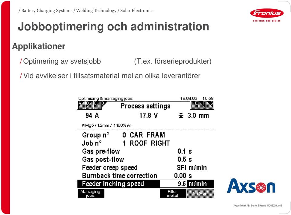 förserieprodukter) Vid avvikelser i tillsatsmaterial