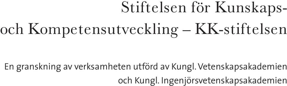 granskning av verksamheten utförd av