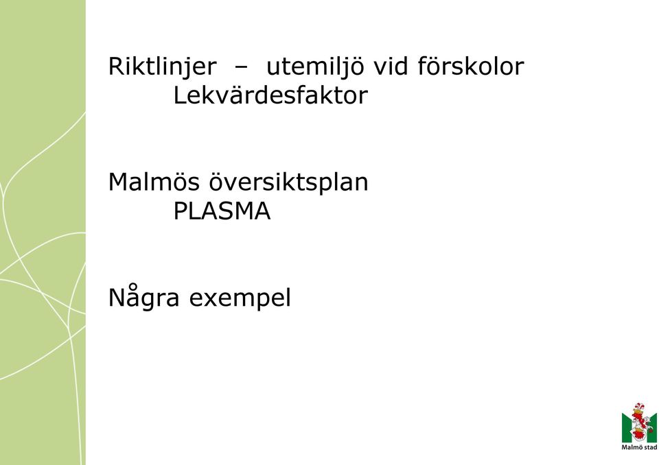 Lekvärdesfaktor Malmös