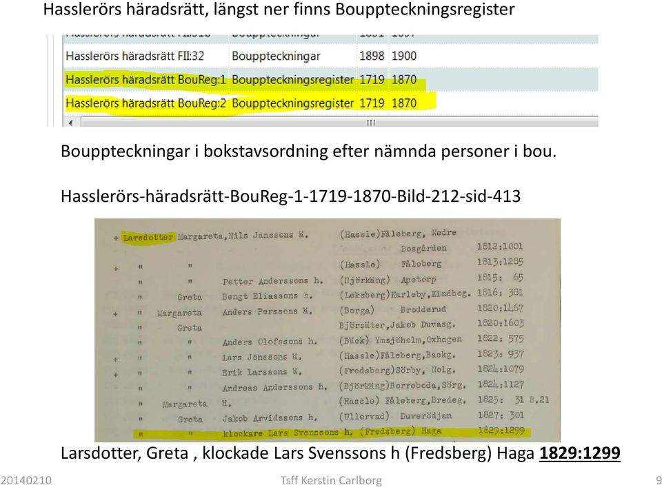 Hasslerörs-häradsrätt-BouReg-1-1719-1870-Bild-212-sid-413 Larsdotter,