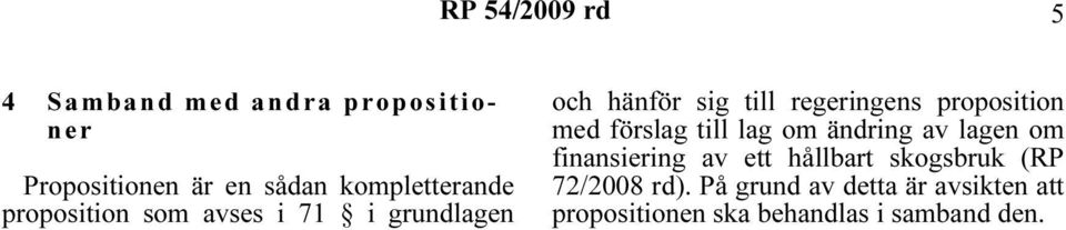 med förslag till lag om ändring av lagen om finansiering av ett hållbart skogsbruk