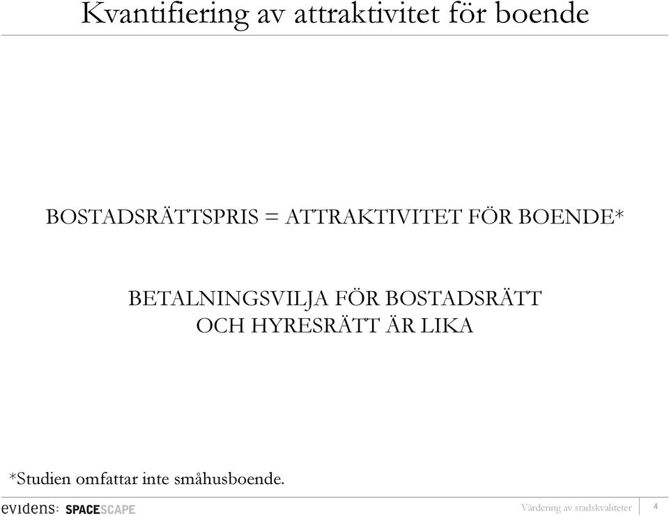 BETALNINGSVILJA FÖR BOSTADSRÄTT OCH