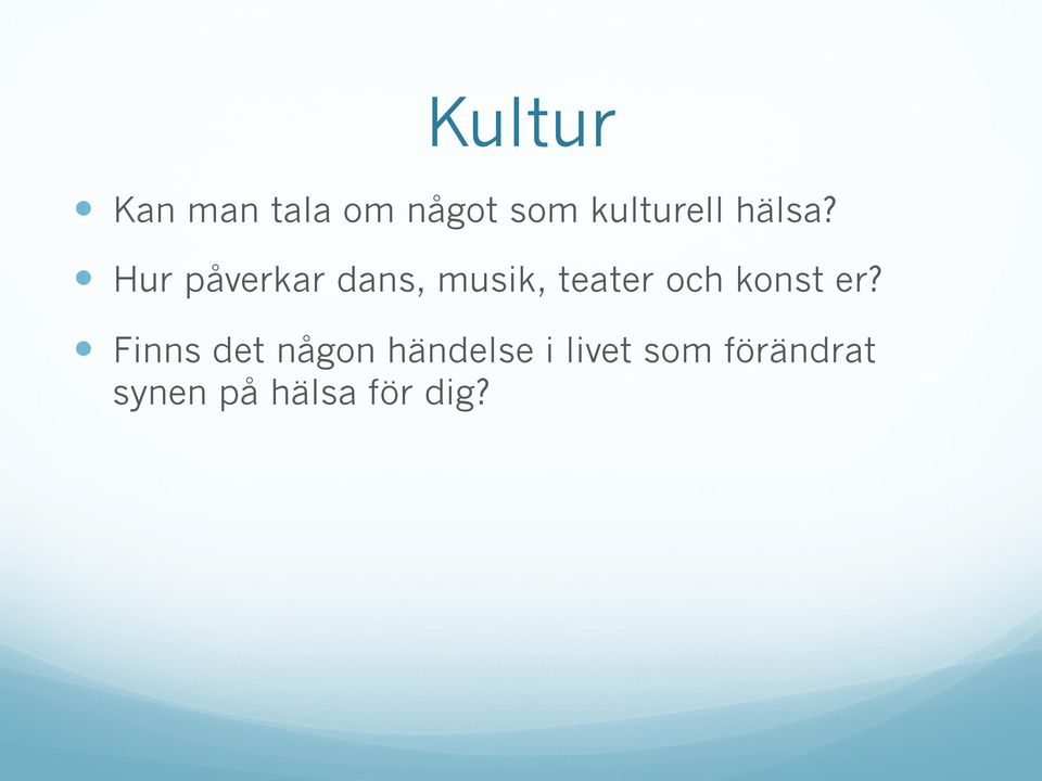 Hur påverkar dans, musik, teater och