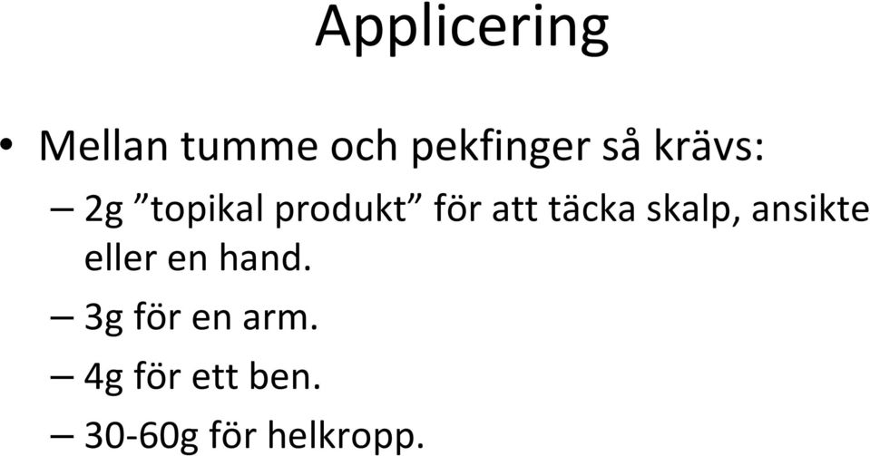 täcka skalp, ansikte eller en hand.