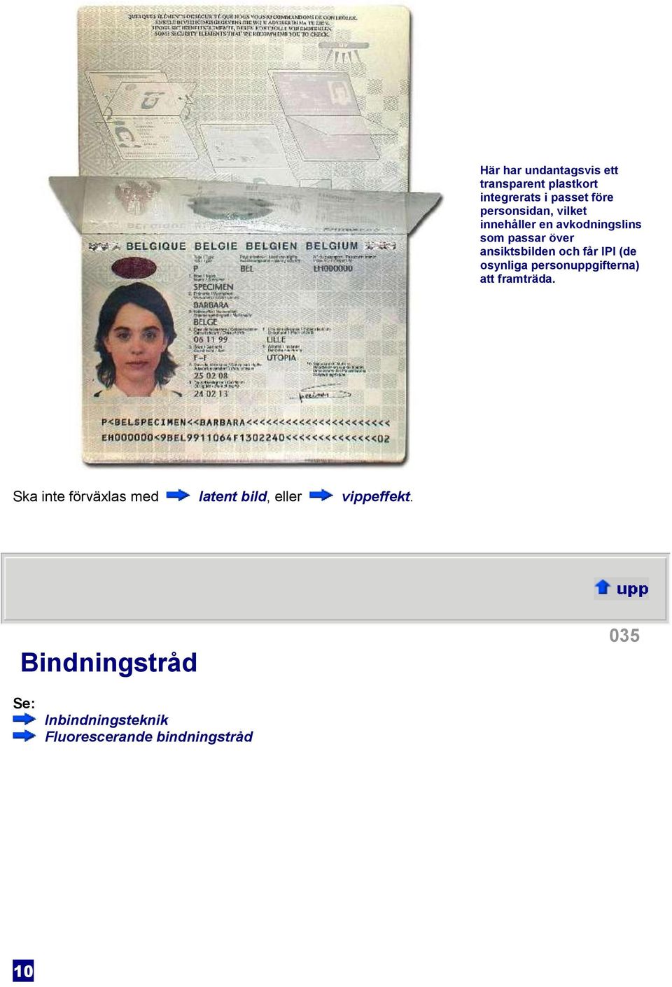 får IPI (de osynliga personuppgifterna) att framträda.