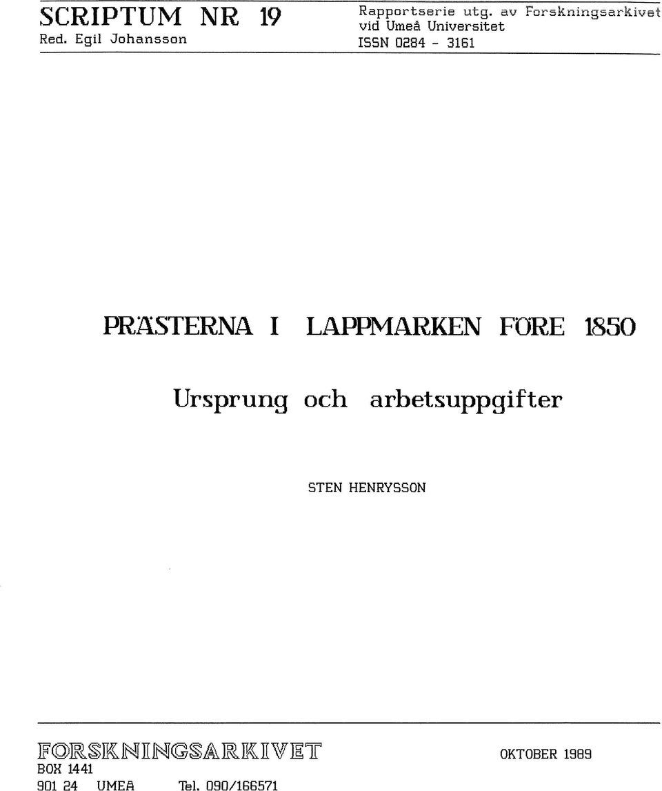 Egil Johansson ISSN 0284-3161 PRÄSTERNA I LAPPMARKEN FÖRE 1850