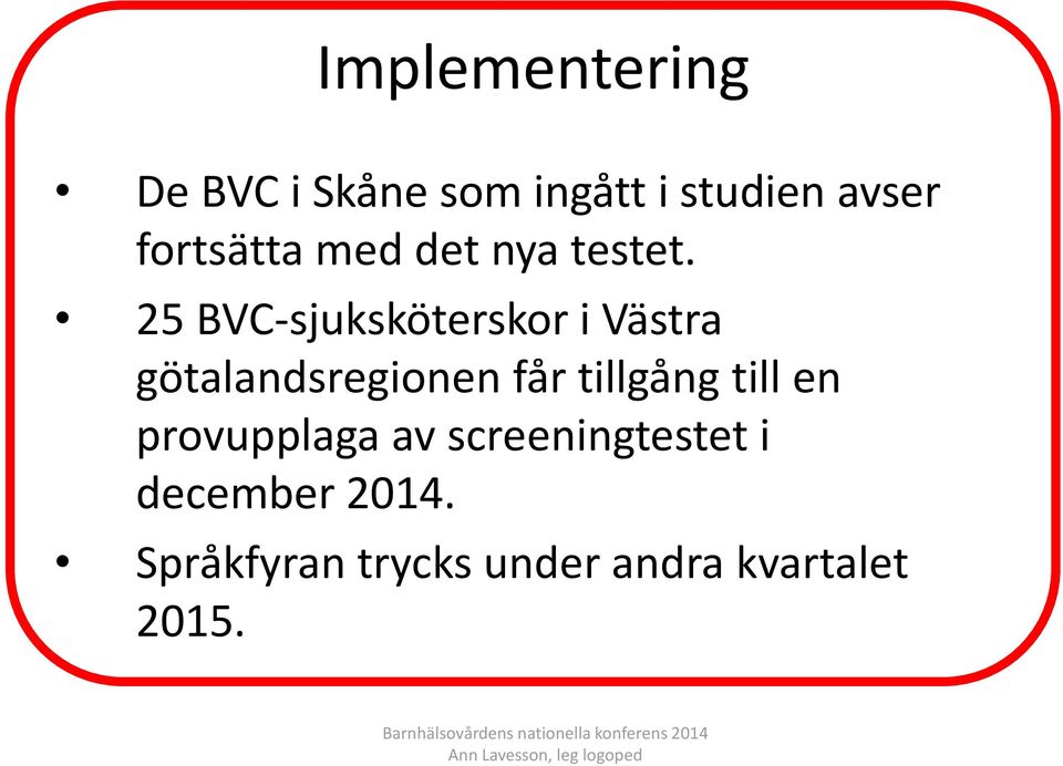 25 BVC-sjuksköterskor i Västra götalandsregionen får tillgång