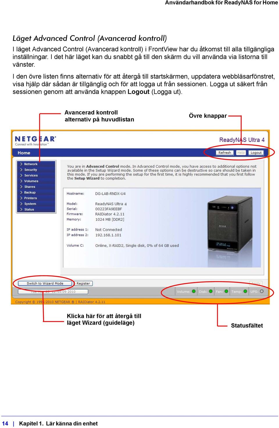 I den övre listen finns alternativ för att återgå till startskärmen, uppdatera webbläsarfönstret, visa hjälp där sådan är tillgänglig och för att logga ut från