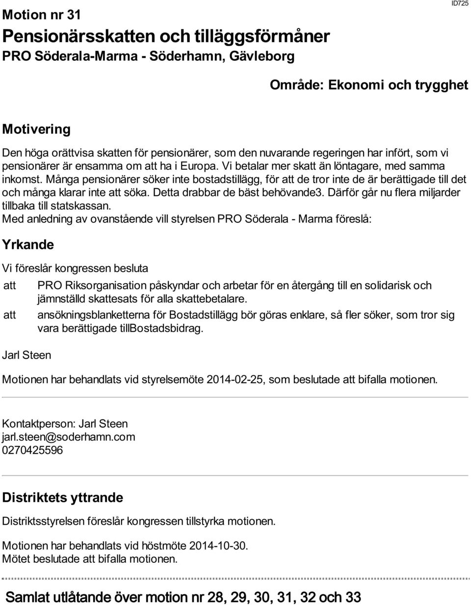 Många pensionärer söker inte bostadstillägg, för att de tror inte de är berättigade till det och många klarar inte att söka. Detta drabbar de bäst behövande3.