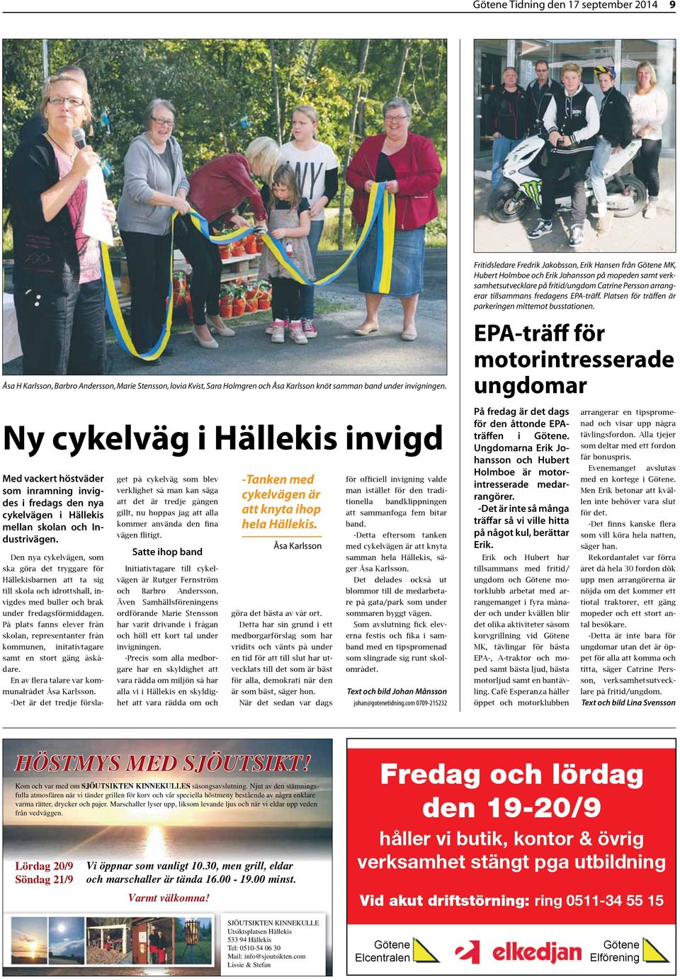 Den nya cykelvägen, som ska göra det tryggare för Hällekisbarnen att ta sig till skola och idrottshall, invigdes med buller och brak under fredagsförmiddagen.