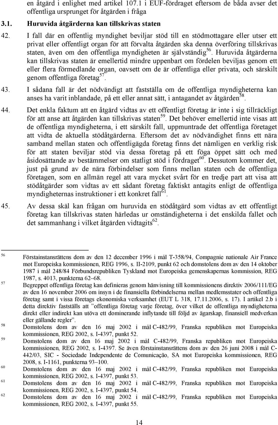 offentliga myndigheten är självständig 56.