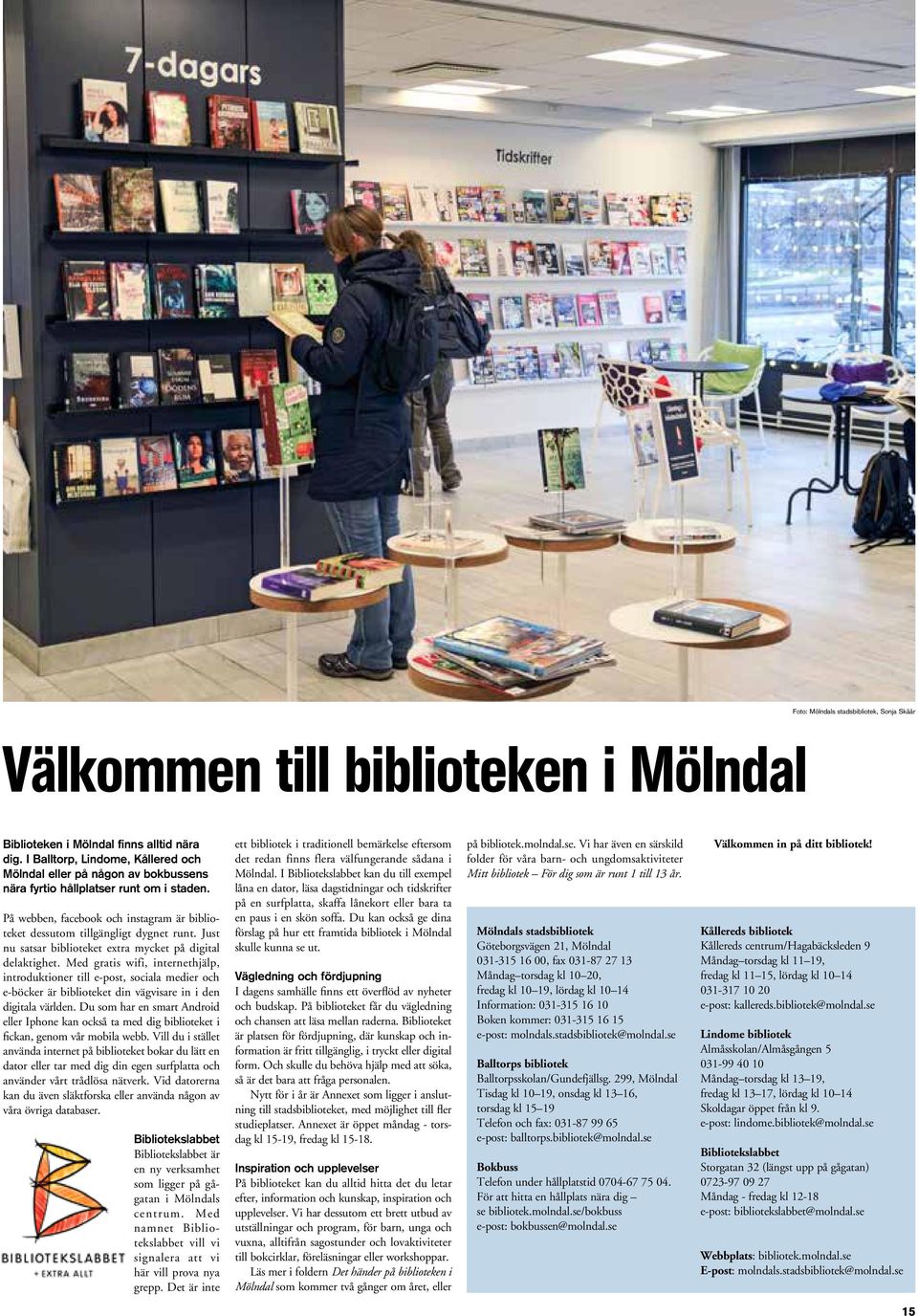 Just nu satsar biblioteket extra mycket på digital delaktighet.